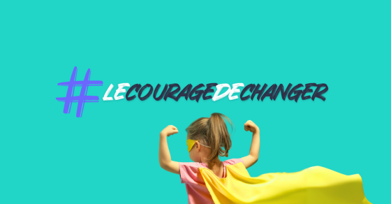 Le Courage De Changer
